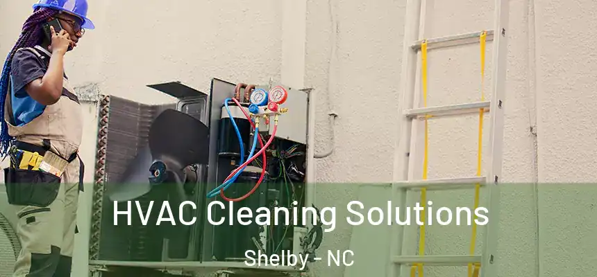  HVAC Cleaning Solutions Shelby - NC