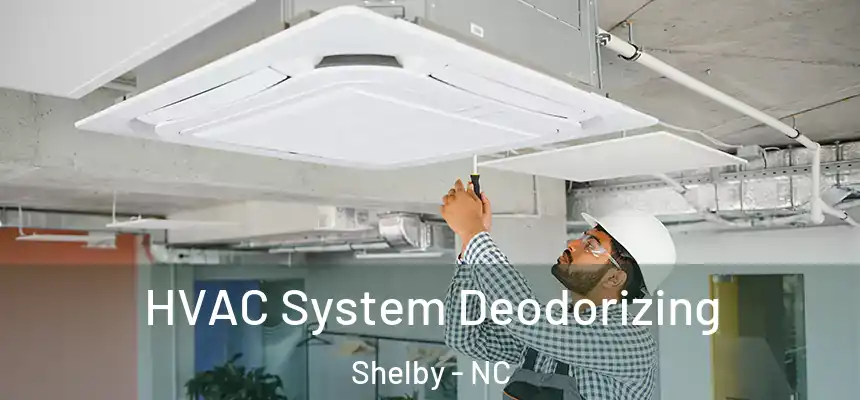  HVAC System Deodorizing Shelby - NC